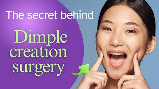 Unveiling the secret behind dimple creation surgery