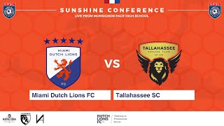 NPSL WEEK 6 - MIAMI DUTCH LIONS VS TALLAHASSEE SC