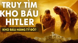 Tập 2 | Truy tìm kho báu Hitler tại “Biệt Thự Hoang Dã” | Đường hầm bí ẩn lộ diện?