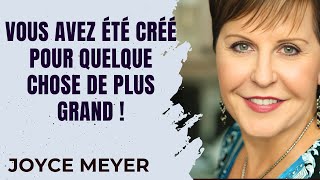 Joyce Meyer - Ayez confiance en DIEU:  Il a un plus grand DEssein pour votre vie !