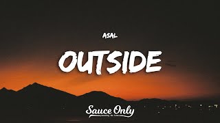 Asal - Outside (Lyrics)