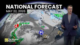 Canada's National Forecast - May 22, 2026 | #WeatherAM