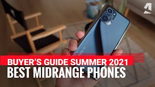 Buyer's Guide: The best midrange phones to get (Summer 2021)