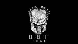 Klirrlicht - The Predator [Techno]