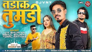 TADAK TUMDI I VK BHURIYA | HIGH BASS | Blockbuster Timli 2024 | REMIX DJ VNY |