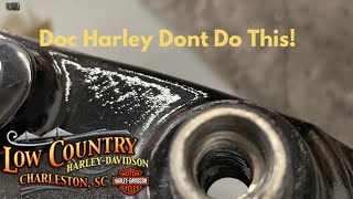 Doc Harley Advice: Don’t Do This!