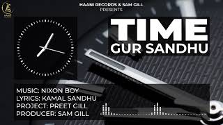 Time (Full Video) Gur Sandhu | Latest Punjabi Songs 2020 | New Punjabi Songs 2020 | Haani Records