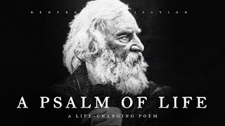 A Psalm of Life - H. W. Longfellow (Powerful Life Poetry)