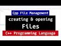 C++ File Handling | Creating and Opening | fstream, ifstream, ofstream | Video Tutorial