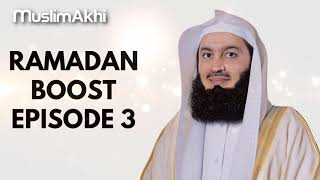 EP03 | Ramadan Boost | Mufti Menk
