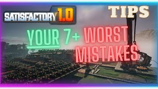 7+ MISTAKES and how to FIX them in Satisfactory 1.0  | Tips and Tricks