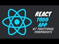 React Todo App Walkthrough | w/ Functional Components