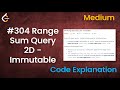 Range Sum Query 2D - Immutable | Live Coding with Explanation | Leetcode - 304