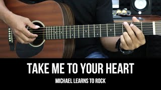 Take Me To Your Heart - Michael Learns to Rock | EASY Guitar Tutorial - Chords - Guitar Lessons