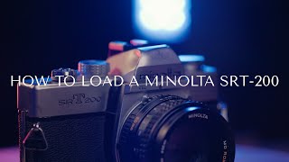 How to load a Minolta SRT-200 film camera