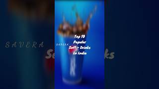 Top 10 Popular Soft - Drinks In India | WhatsApp Status | Savera