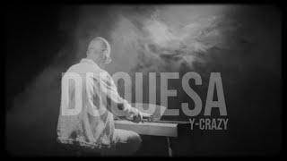 Y-Crazy - Duquesa  (Video Lyrics)