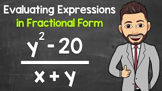 Evaluating Algebraic Expressions in Fractional Form | Math with Mr. J