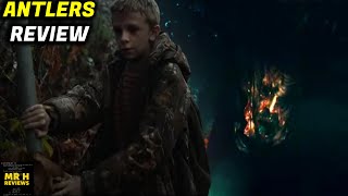 ANTLERS REVIEW - A Fantastic & Beautifully Haunting Film