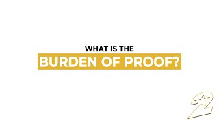 What is the Burden of Proof?