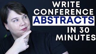 How to Write A Conference Abstract in 30 minutes that gets accepted in the sciences ft. Lishu in Dev