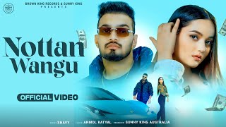 Nottan Wangu | Snavy | Offical Video | Sunny King | New Punjabi Song 2025