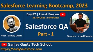 Day 87 | Salesforce Bootcamp 2023 | Salesforce QA Roadmap | Part - 1 | Learn Live with Sanjay Gupta