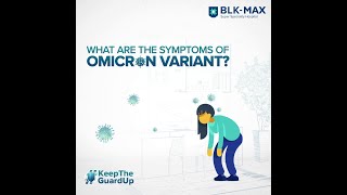 Symptoms of Omicron Variant | Keep the Guard Up