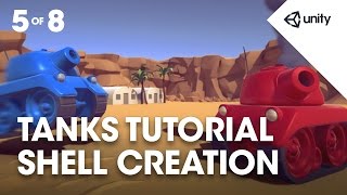 TANKS! Unity Tutorial - Phase 5 of 8 - Shells