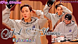 JUST SHOWNU | EPISODE 3