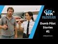 Dumb Pilot Stories #1