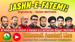 Live Jashn e Fatemi s.a At Madarsa e Imam Hasan a.s Achanak Nagar Mumbra | Organise Razavi Brothers