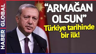 Türkiye Tarihinde Bir İlk! Erdoğan "Armağan Olsun" Diyerek Duyurdu