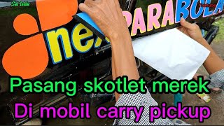 Pasang skotlet merek di mobil pickup, #carryfutura#suzukicarry#Daihatsu,