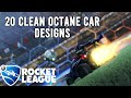 20 CLEAN Octane Car Designs!!!