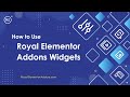 How To Use Royal Elementor Addons Widgets (Beginners Tutorial)