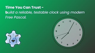 Free Pascal Tutorial: Clocks, Anonymous Functions, and Testable Time