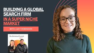 How Lucy Robinson Built a Global Search Firm From Leeds in a Super Niche Market