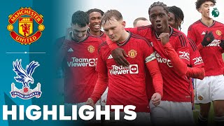 Manchester United vs Crystal Palace | Highlights | U18  Premier League Cup Semi Final 02-03-2024
