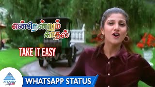 Take It Easy Whatsapp Status Song | Endrendrum Kadhal Song | Vijay | Rambha | Manoj Bhatnagar