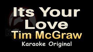 Its Your Love Karaoke [Tim McGraw] Its Your Love Karaoke Original