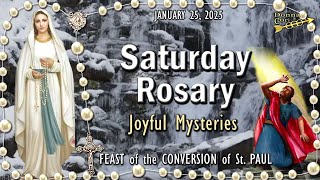 SATURDAY Rosary Today 🌼 JOYFUL Mysteries, FEAST CONVERSION of St. PAUL, January 25, 2025, Virtual