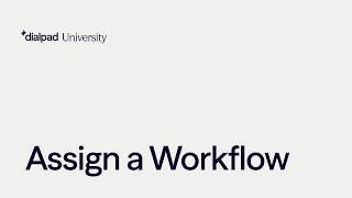 Assign a Workflow