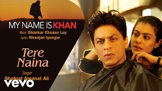 Tere Naina Best Audio Song - My Name is Khan|Shah Rukh Khan|Kajol|Shafqat Amanat Ali