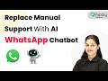 Replace Manual Support With AI WhatsApp Chatbot (Easy Setup)