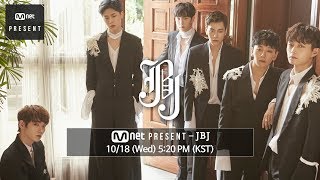 MNET PRESENT - JBJ