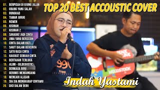 Indah Yastami Top 20 Best Akustik Terpopuler | Sayup Sayup Ku Mendengar | Indah Yastami Full Album