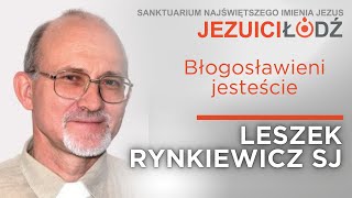 Błogosławieni jesteście [Łk 6, 17. 20-26] Leszek Rynkiewicz SJ | 16.02.2025 | Jezuici Łódź