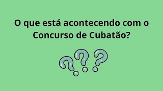 What is happening with the Cubatão Contest?