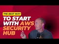 The Best Way to Start with AWS Security Hub